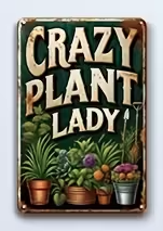 Vintage Tin Sign 8 x 12 🌿🤪 - "Crazy Plant Lady"