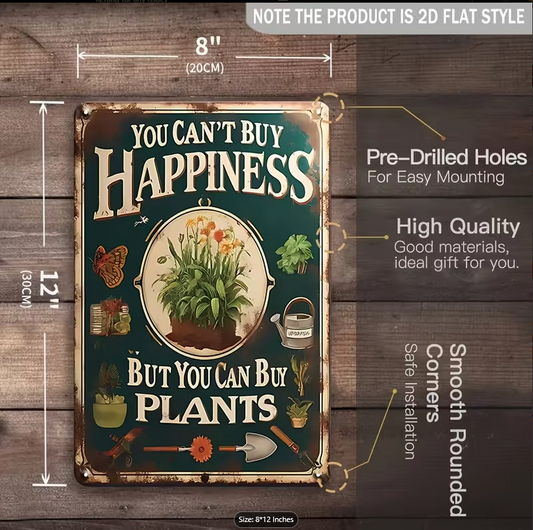 Vintage Tin Sign 8 x 12 🌿😄 - "You cannot buy happiness, but you can buy plants"