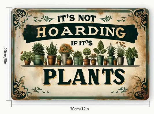 🌿 Plant Lover’s Vintage Metal Tin Sign — “It’s Not Hoarding If It’s Plants”