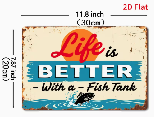 Vintage Tin Sign 8 x 12 🐟✨ - "Life is better with a fish tank"